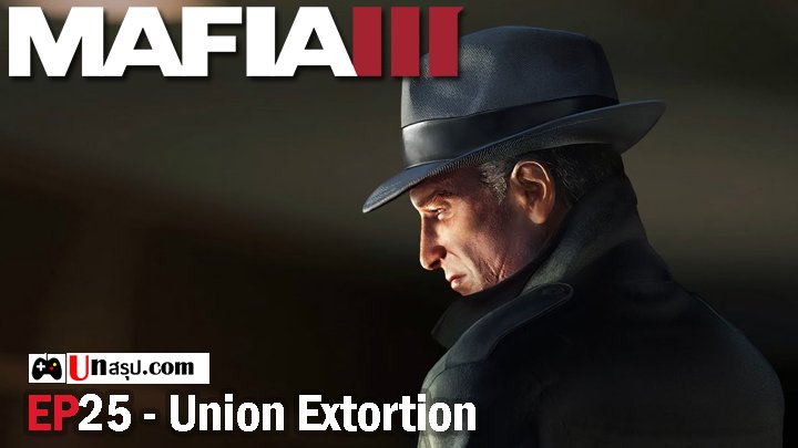 Mafia 3 – EP25 : Union Extortion